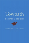 Towpath: Recipes and Stories