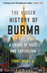 Hidden History of Burma: A Crisis of Race and Capitalism Main