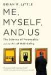 Me, Myself, and Us: The Science of Personality and the Art of Well-Being First Trade Paper Edition