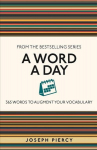 Word a Day: 365 Words to Augment Your Vocabulary