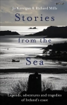 Stories from the Sea: Legends, adventures and tragedies of Ireland's coast