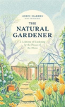Natural Gardener: A Lifetime of Gardening by the Phases of the Moon