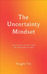 Uncertainty Mindset: Innovation Insights from the Frontiers of Food
