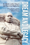 Dream and Legacy: Dr. Martin Luther King in the Post-Civil Rights Era