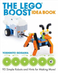 Lego Boost Idea Book: 95 Simple Robots and Hints for Making More! Combined volume