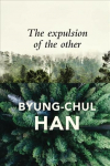 Expulsion of the Other - Society, Perception and Communication Today: Society, Perception and Communication Today