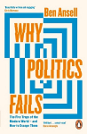 Why Politics Fails: The Five Traps of the Modern World & How to Escape Them