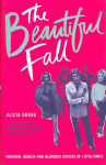 Beautiful Fall: Fashion, Genius and Glorious Excess in 1970s Paris