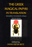 Greek Magical Papyri in Translation, Including the Demotic Spells, Volume 1 New ed of 2 Revised ed, v. 1, Texts