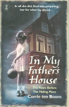 In My Father's House: The Years before 'The Hiding Place': The Years Before the Hiding Place 3rd edition