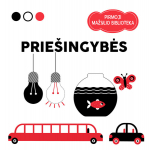 Prie&scaron;ingybės. Pirmoji mažylio biblioteka