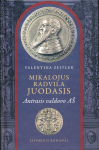 Mikalojus Radvila Juodasis. Antrasis valdovo A&Scaron;