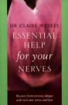 Essential Help for Your Nerves: Recover from Nervous Fatigue and Overcome Stress and Fear New edition