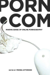 porn.com: Making Sense of Online Pornography New edition