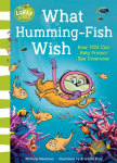 What Humming-Fish Wish: How You Can Help Protect Sea Creatures