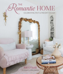 Romantic Home: Celebrating Past and Present Design,