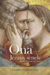Ona Jėzaus senelė. I&scaron;minties ir meilės žodis