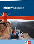 Kickoff Upgrade. Englisch zum Realschulabschluss. Sch&uuml;lerbuch, Kickoff Upgrade. Englisch zum Realschulabschluss. Sch&uuml;lerbuch