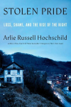 Stolen Pride: Loss, Shame, and the Rise of the Right, Stolen Pride: Loss, Shame, and the Rise of the Right
