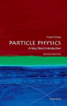 Particle Physics: A Very Short Introduction, Particle Physics: A Very Short Introduction