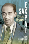 Sax Expat: Don Byas, Sax Expat: Don Byas