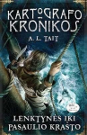 Kartografo kronikos. Lenktynės iki pasaulio kra&scaron;to