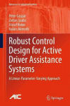 Robust Control Design for Active Driver Assistance Systems: A Linear-Parameter-Varying Approach 2017 1st ed.