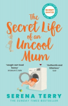 Secret Life of an Uncool Mum: The Secret Life of an Uncool Mum
