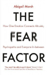 Fear factor: how one emotion connects altruists, psychopaths and everyone In-between