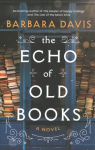 Echo of Old Books: A Novel