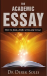 Academic Essay, the: How to Plan, Draft, Write & Rev 3rd Ed 3rd Student edition