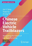 Chinese Electric Vehicle Trailblazers: Navigating the Future of Car Manufacturing 1st ed. 2023