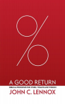 Good Return: Biblical Principles for Work, Wealth and Wisdom