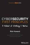 Cybersecurity First Principles - A Reboot of Strategy and Tactics