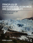 Principles of Environmental Economics and Sustainability: An Integrated Economic and Ecological Approach 4th edition