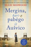 Mergina, kuri pabėgo i&scaron; Au&scaron;vico