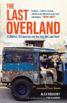 Last Overland: 21,000 km, 23 Countries and One Very Old Land Rover