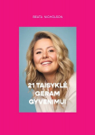 21 taisyklė geram gyvenimui (proginis leidimas, ribotas tiražas), 21 taisyklė geram gyvenimui (proginis leidimas, ribotas tiražas)