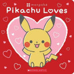 Pikachu Loves (Pok&eacute;mon: Monpok&eacute; Board Book), Pikachu Loves (Pok&eacute;mon: Monpok&eacute; Board Book)