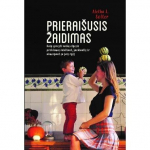 Prierai&scaron;usis žaidimas. Kaip spręsti vaikų elgesio problemas žaidžiant, juokiantis, ir užmezgant su jais ry&scaron;į