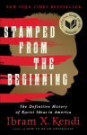 Stamped from the Beginning: The Definitive History of Racist Ideas in America Revised ed.