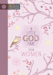 365 Daily Devotions: A Little God Time for Women: One Year Devotional