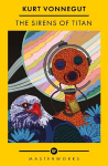Sirens Of Titan: The science fiction classic and precursor to Douglas Adams