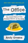 Office: The Untold Story of the Greatest Sitcom of the 2000s: An Oral History