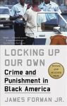 Locking Up Our Own: Winner of the Pulitzer Prize