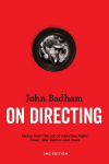 On Directing: Notes from the Sets of Saturday Night Fever, Wargames, and More 2nd Revised edition