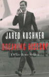 Breaking History: A White House Memoir