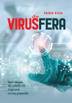 VIRUSFERA. Nuo slogos iki COVID-19: slaptasis virusų pasaulis