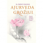 Ajurveda grožiui. I&scaron;mintis, paslaptys, patarimai, receptai