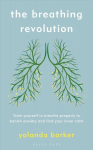 Breathing Revolution: Train yourself to breathe properly to banish anxiety and find your inner calm Unabridged edition